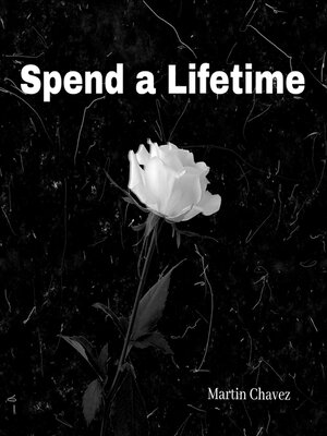 cover image of Spend a Lifetime